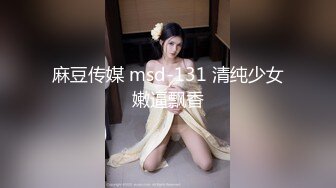 2022.10.25，【无情的屌】，安徽美女兼职，娇喘阵阵，花式啪啪，劲爆精彩