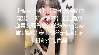 长沙02学生妹系列-口交半小时后浴血奋战