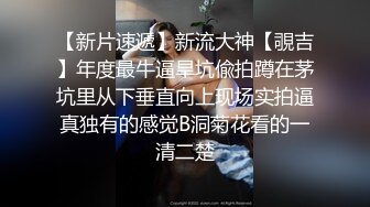   南宁大奶学姐，学习不好的原因就是性瘾大，骚水又多，自慰、无套肏逼，湿漉漉的小穴操着真爽