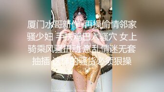 午夜寻花2  女王果然招式多 不仅卖了萌   还能卖的了骚  腿都干软了