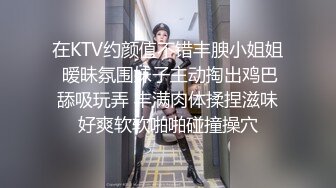 【超顶乱伦大神】妹妹的第一次给了我 监狱主题酒店玩SM 警花制服大肚孕娩妹妹 超淫调教性爱 继续内射宫孕