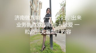   小姐姐居然让两个男的操穴 前后夹击丰腴肉体跪爬迎合  呻吟浪叫