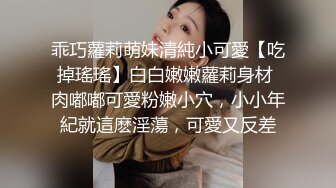 丰满妖性欲上来做在男头上扭动屁股插嘴屁眼舔湿大屌插入淫叫刺激