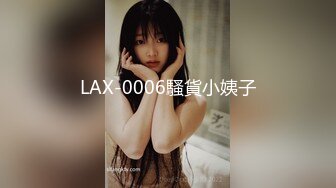 四川情侣专属高端淫乱派对▌Lucky Baby ▌只玩高质量土豪美女 大长腿女神母狗 群P淫乱聚会98P16V