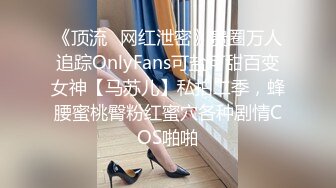  东南亚胖虎被小仙女骑着特别有感觉，让我无力挣脱