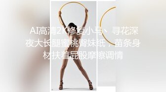 再漂亮的女神也是有钱大哥的胯下玩物，全程露脸