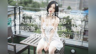 黑裙长发妹子啪啪，抬腿侧入后入上位骑乘抽插猛操